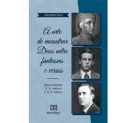 A Arte De Encontrar Deus Entre Fantasias E Versos (ebook)