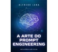 A Arte Do Prompt Engineering (ebook)