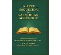 A Arte Esquecida de Salmodiar ao Senhor: Coleção Graça e Verdade - Vol. 3 (Tudo pela Bíblia)