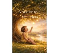 A Árvore que me criou