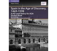 A/AS Level History for AQA Spain in the Age of Discovery, 1469-1598 (A Level (AS) History AQA)