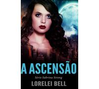A Ascensão (Série Sabrina Strong)