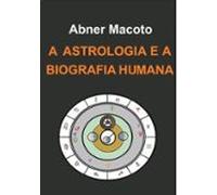 A Astrologia E A Biografia Humana (ebook)