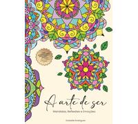 A ate de ser: Mandalas, Reflexões e Emoções