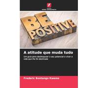 A atitude que muda tudo