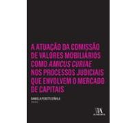 A Atuação Da Comissão De Valores Mobiliários Como Amicus Curiae Nos Pr