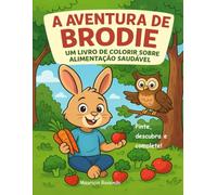 A aventura de Brodie: Divertido, educativo e cheio de criatividade! Para pintar, completar desenhos, encontrar diferenças