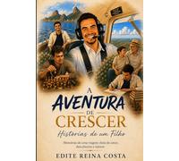 A Aventura de Crescer: Histórias de um filho