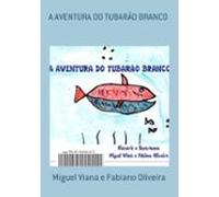 A Aventura Do Tubarão Branco (ebook)