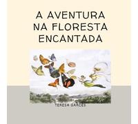 A Aventura na Floresta Encantada