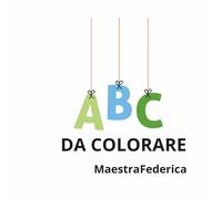 A,B, C , ALFABETO DA COLORARE: Lettere dell’ alfabeto italiano in 3 D da colorare