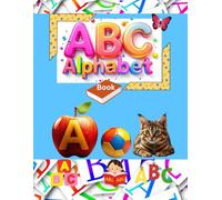 A B C Alphabet Book: ABC Adventure: A Fun Alphabet Book for Toddlers & Preschoolers, Learn Letters and Sounds