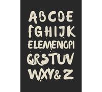 A B C D E F G H I J K ELEMENOPI Q R S T U V W X Y & Z: A 6" x 9" Dotted Grid Journal with 250 Pages for Drawing, Notation, Bullet Journaling, and ... - Includes Appendix for Convenient Additions