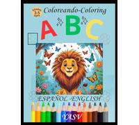 A B C, Diviértete aprendiendo el abecedario! Libro para colorear con más de 30 animales, figuras y letras en español e inglés para niños de 3 a 5 ... EN ESPAÑO E INGLES DE MANERA DIVERTIDA