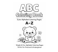 A...B....C... Learn with Me!!: Fun Alphabet Coloring Book for Preschool & Kindergarten Kids