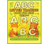 A B C Letter Tracing Book for Kids Ages 3-5 | Perfect for Preschool & Kindergarten: Trace Letters and Numbers Book for Preschoolers | A Handwriting ... Numbers, Shapes & Line Tracing for Ages 3-5