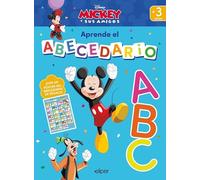 A B C Mickey: Aprende el abecedario con Mickey y sus amigos (Aprendo con Disney)