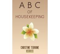 A B C of Housekeeping (Large Print Edition): Practical Household Management Guide for Cleaning, Cooking, Budgeting, and Everyday Organization