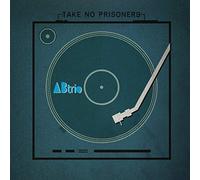 A/B Trio - Take No Prisoners