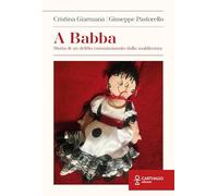 A Babba. Storia di un delitto commissionato dalla maldicenza