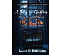 A Baby For Christmas: Healing, Love, and New Beginnings
