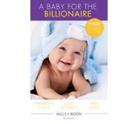 A Baby For The Billionaire (ebook)