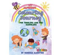 A Baby's First ABC Colouring Journey: For Toddlers And Pre-schoolers