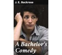 A Bachelors Comedy (ebook)
