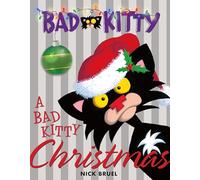 A Bad Kitty Christmas: Includes Three Ready-To-Hang Ornaments!