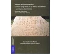 A Baete Ad Fluvium Anam: Cultura Epigrafica En Betica Occidental Y Ter