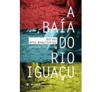 A Baía Do Rio Iguaçu (ebook)