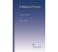 A Balance of forces: executive summary