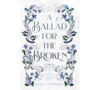 A Ballad for the Broken: 2 (Cadence of the Fallen)