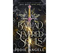 A Ballad of Severed Souls: 1 (Soul Bound)
