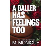 A BALLER HAS FEELINGS TOO: STEPHAN & MARIAH'S HOOD LOVE STORY (SMITH)