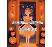 A Ballerina Halloween Coloring Book