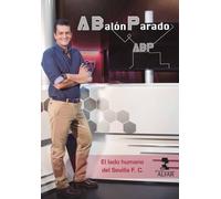 A Balón Parado: El lado humano del Sevilla F.C. (Deportes)