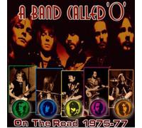 A Band Called O – On The Road 1975-77