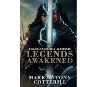 A Band of Unlikely Warriors: Legends Awakened