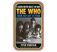 A Band with Built-In Hate: The Who from Pop Art to Punk