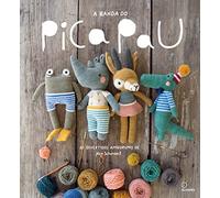 A Banda Pica Pau - 20 divertidos Amigurumis (Em Portugues do Brasil)