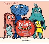 A BANDA QUE NINGUEN COÑECE | Nadia Budde