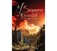 A Banner Extends: 2 (The Amatta Valley Chronicles)
