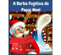 A Barba Fugitiva do Papai Noel