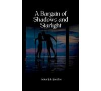 A Bargain of Shadows and Starlight