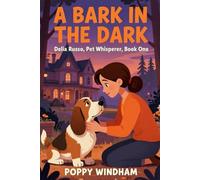 A Bark in the Dark (Delia Russo: Pet Whisperer)