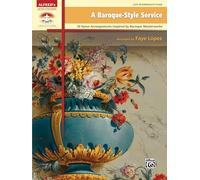 A Baroque-style Service: 10 Hymn Arrangements Inspired by Baroque Masterworks (Sacred Performer Collections)