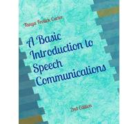 A Basic Introduction to Speech Communications: 2nd Edition