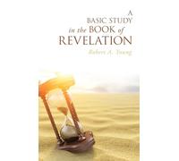 A Basic Study in the Book of Revelation