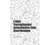 A Basic Thermodynamics Comprehensive Cheat Sheet: (With Solved Problems)
